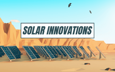 The Latest Solar Power Innovations (2020)